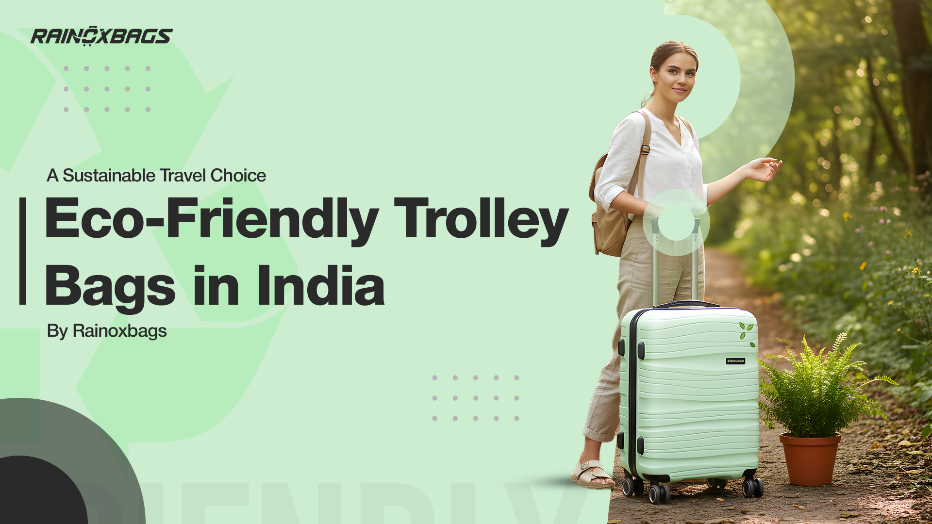 Eco-Friendly Trolley Bags in India by Rainoxbags